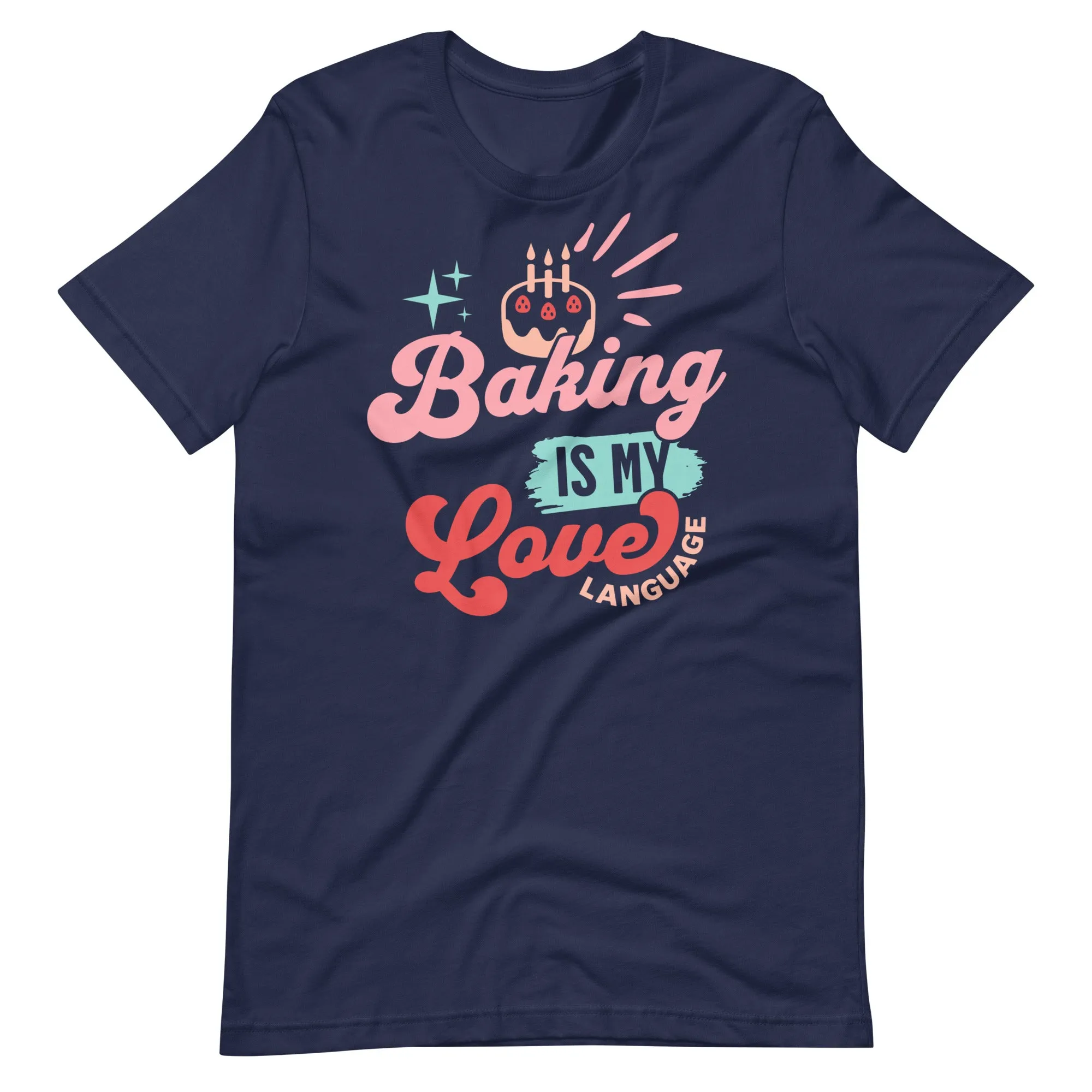 Baking is my Love Language Unisex t-shirt