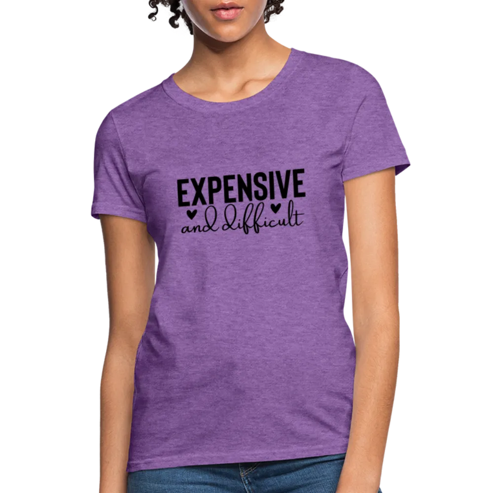 Expensive and Difficult Women's Contoured T-Shirt