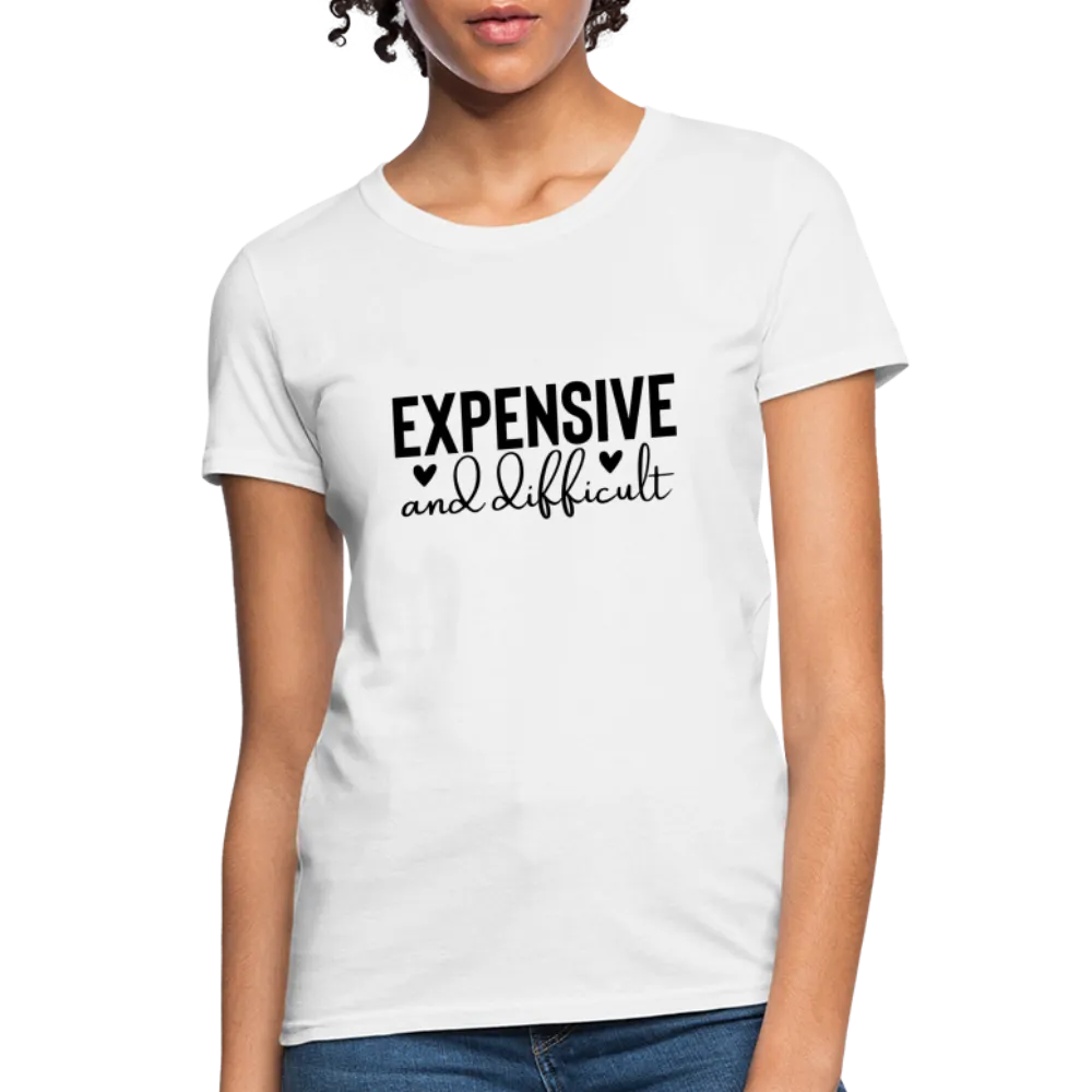 Expensive and Difficult Women's Contoured T-Shirt