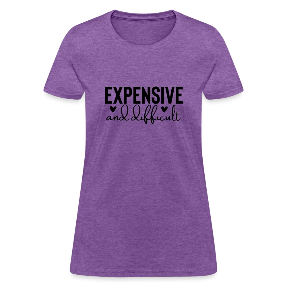 Expensive and Difficult Women's Contoured T-Shirt