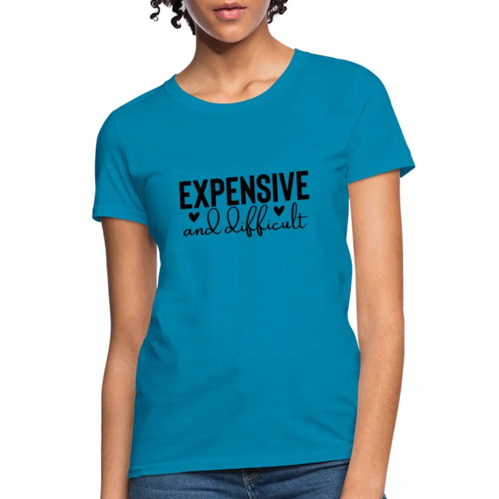 Expensive and Difficult Women's Contoured T-Shirt