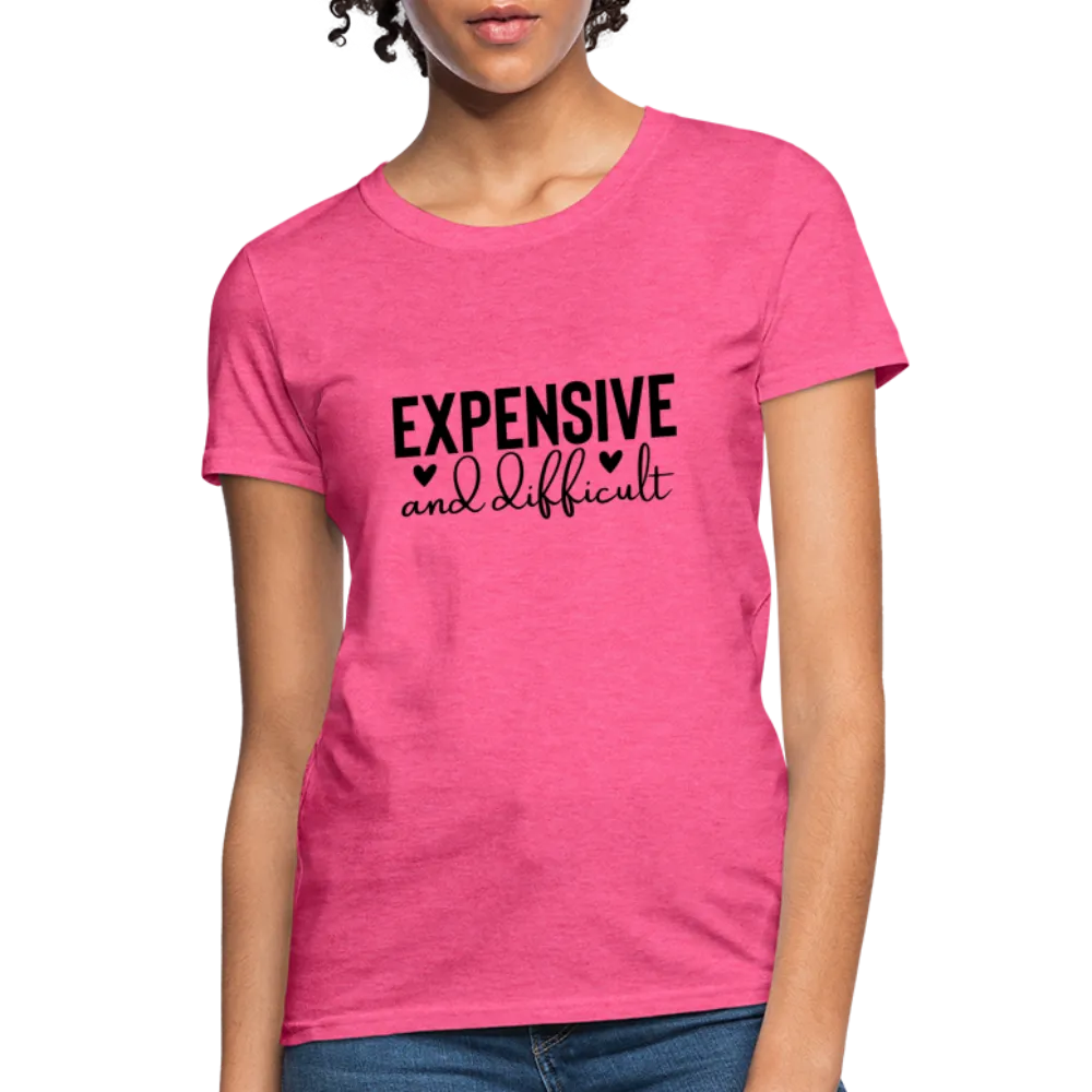 Expensive and Difficult Women's Contoured T-Shirt