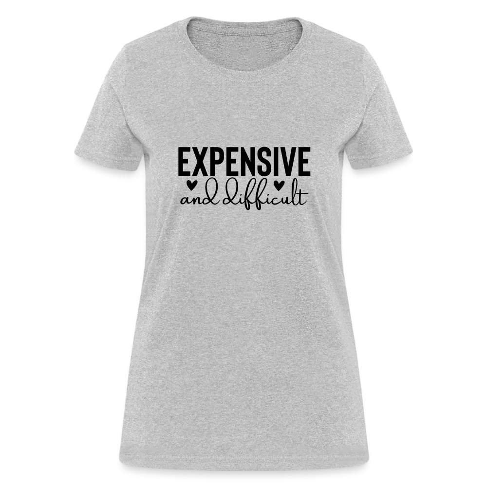 Expensive and Difficult Women's Contoured T-Shirt