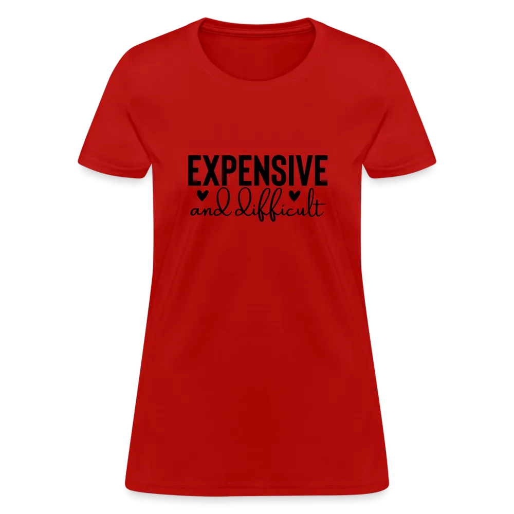 Expensive and Difficult Women's Contoured T-Shirt