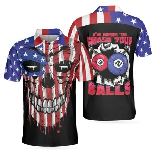 I'm Here To Smash Your Balls Billiards Shirt For Men Polo Shirt American Flag Shirt For Men Skull Shirt Design